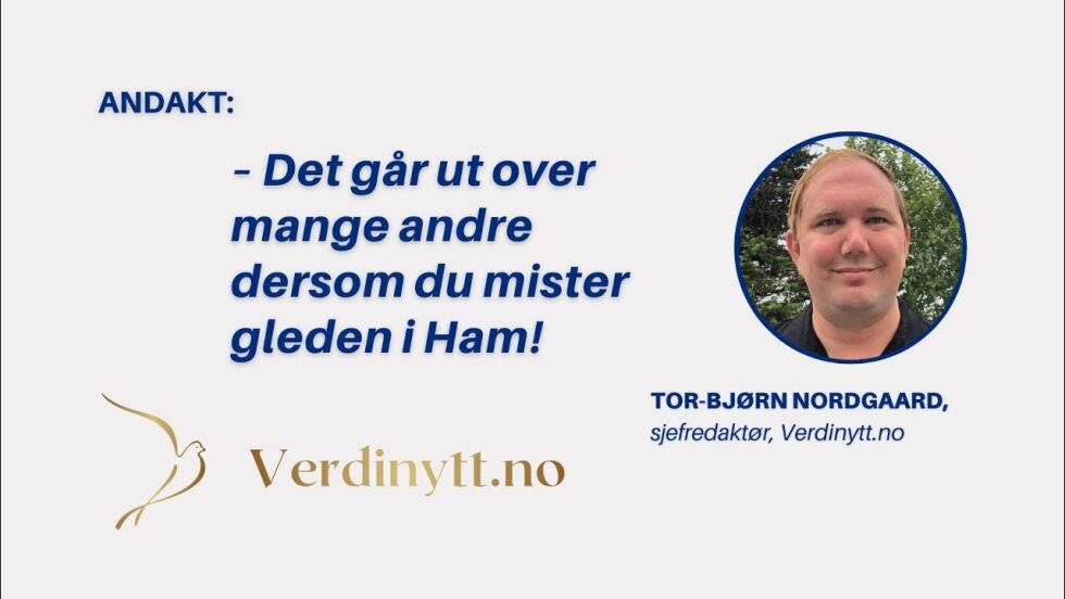 Andakt: Ta vare på gleden