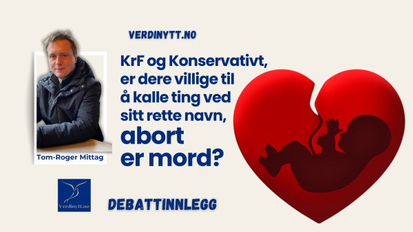 KrF og Konservativt: Er abort mord?