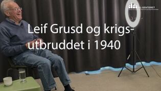 Leif Grusd om krigsutbruddet i 1940