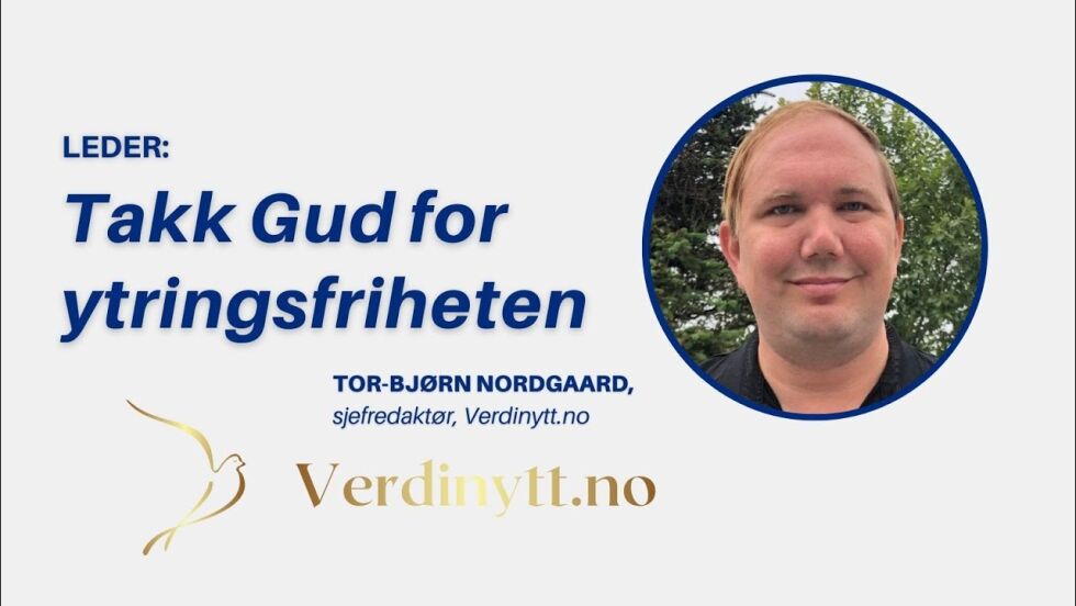 Leder: Takk Gud for ytringsfriheten