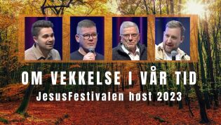 JesusFestivalen HØST23: 4x15 om vekkelse